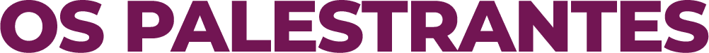 Os Palestrantes